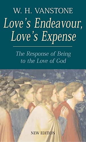 Love's Endeavour, Love's Expense: The Response of Being to the Love of God von Darton,Longman & Todd Ltd